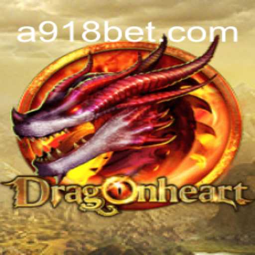 DragonHeart: Descubra a Magia do Jogo e Aproveite a Emoção com 918bet